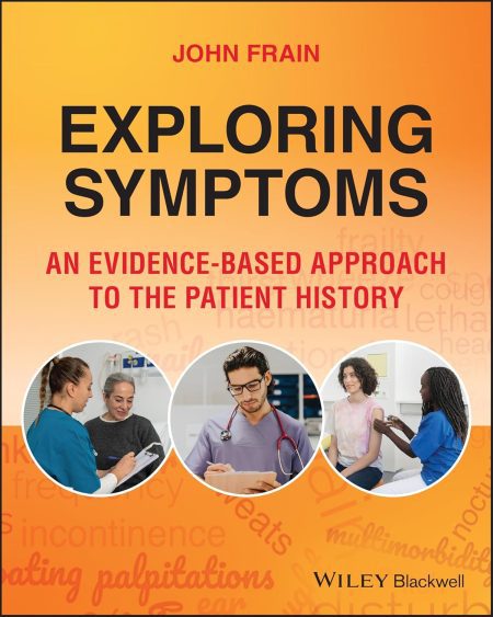 Exploring Symptoms: An Evidence-based Approach to the Patient History