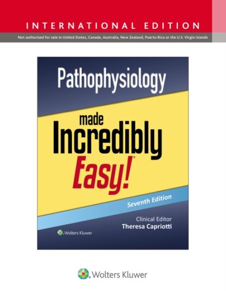 Pathophysiology Made Incredibly Easy! Seventh edition, International Edition