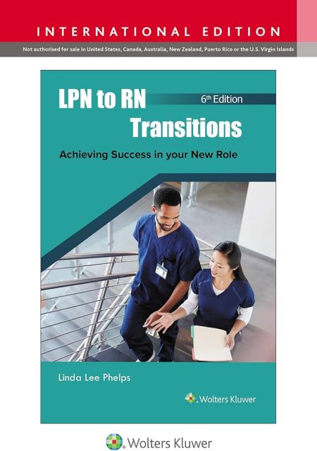 LPN to RN Transitions Achieving Success in your New Role, 6th Edition, International Edition