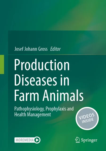 Production Diseases in Farm Animals. Pathophysiology, Prophylaxis and Health Management