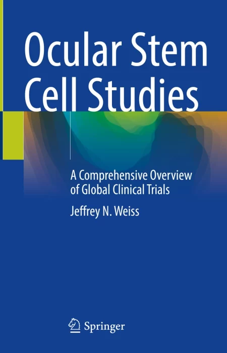 Ocular Stem Cell Studies. A Comprehensive Overview of Global Clinical Trials
