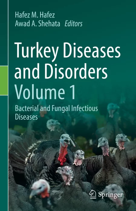Turkey Diseases and Disorders Volume 1. Bacterial and Fungal Infectious Diseases