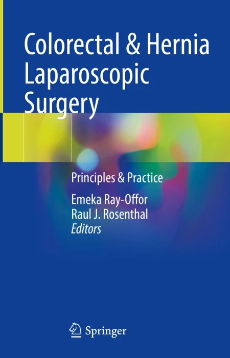 Colorectal & Hernia Laparoscopic Surgery. Principles & Practice
