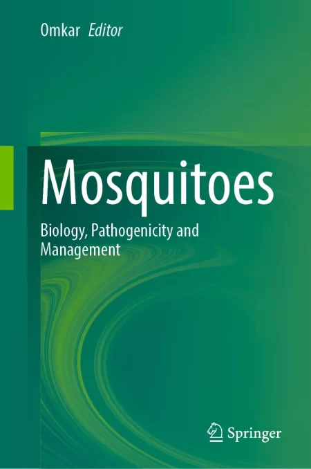 Mosquitoes. Biology, Pathogenicity and Management