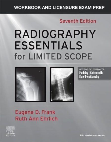 Workbook and Licensure Exam Prep for Radiography Essentials for Limited Scope, 7th Edition