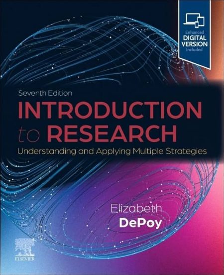 Introduction to Research, 7th Edition. Understanding and Applying Multiple Strategies