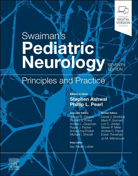 Swaiman's Pediatric Neurology, 7th Edition. Principles and Practice