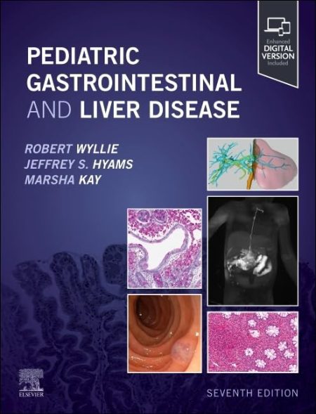 Pediatric Gastrointestinal and Liver Disease, 7th Edition