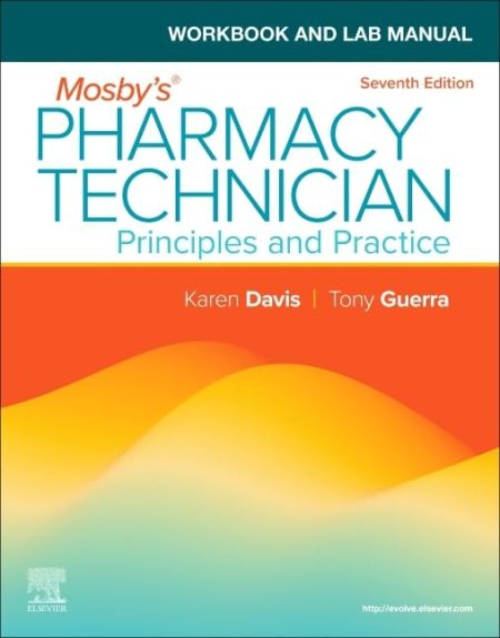 Workbook and Lab Manual for Mosby's Pharmacy Technician, 7th Edition