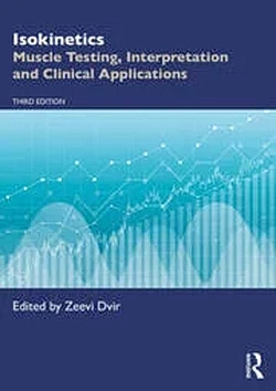 Isokinetics. Muscle Testing, Interpretation and Clinical Applications
