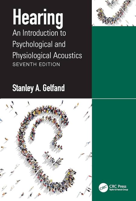 Hearing. An Introduction to Psychological and Physiological Acoustics 7th Edition