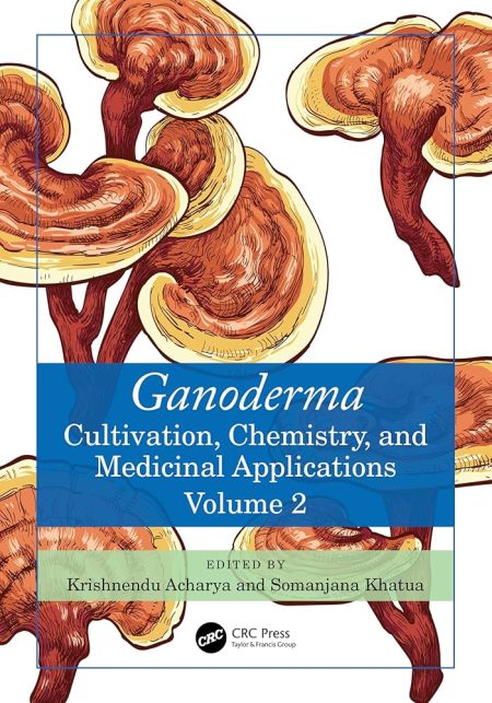 Ganoderma. Cultivation, Chemistry, and Medicinal Applications, Volume 2