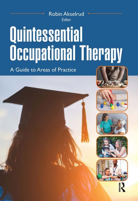 Quintessential Occupational Therapy. A Guide to Areas of Practice