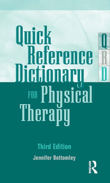 Quick Reference Dictionary for Physical Therapy 3rd Edition