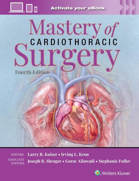 Mastery of Cardiothoracic Surgery: Print + eBook with Multimedia Fourth edition