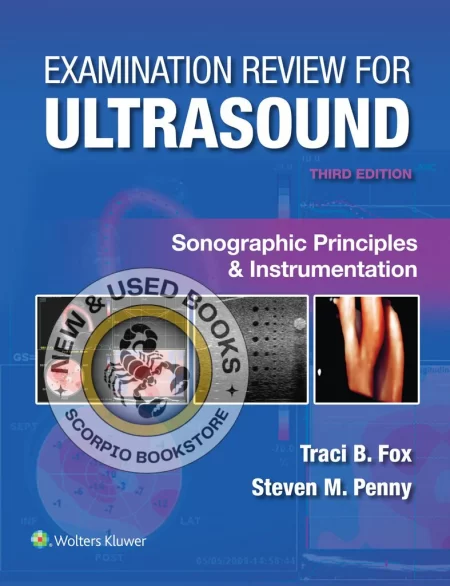 Examination Review for Ultrasound: Sonographic Principles & Instrumentation, 3rd Edition