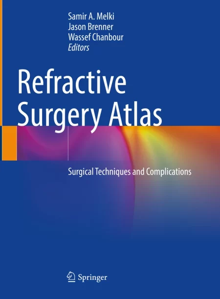 Refractive Surgery Atlas. Surgical techniques and complications