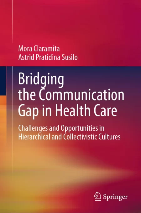Bridging the Communication Gap in Health Care. Challenges and Opportunities in Hierarchical and Collectivistic Cultures