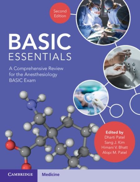 BASIC Essentials. A Comprehensive Review for the Anesthesiology BASIC Exam 2nd Edition