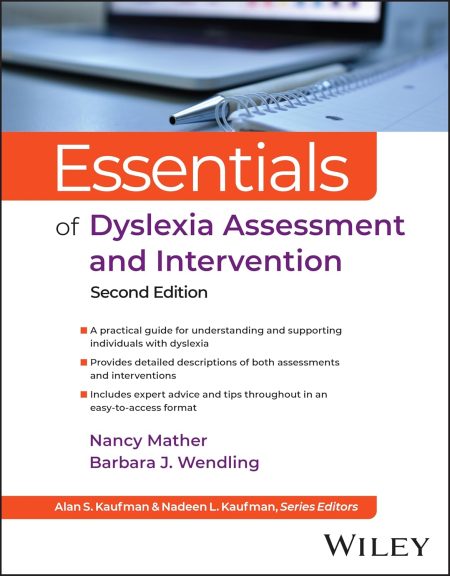 Essentials of Dyslexia Assessment and Intervention, 2nd Edition
