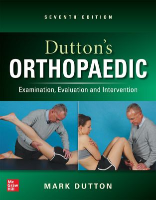 Dutton's Orthopedic: Examination, Evaluation and Intervention 7th Edition