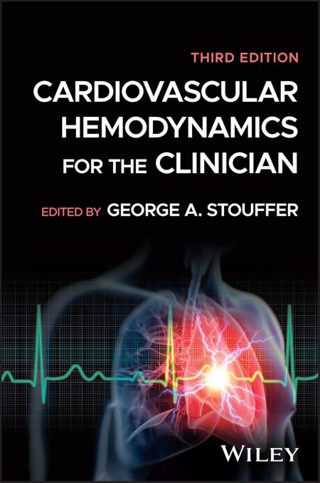 Cardiovascular Hemodynamics for the Clinician, 3rd Edition