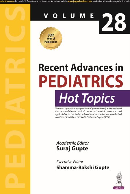 Recent Advances in Pediatrics (Hot Topics) - Volume 28