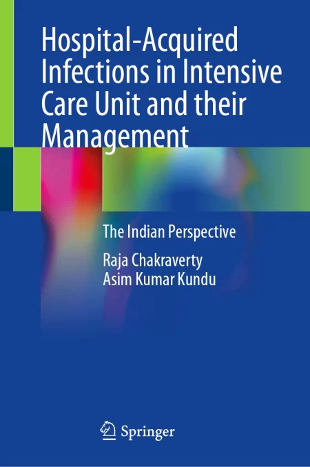 Hospital-Acquired Infections in Intensive Care Unit and their Management. The Indian Perspective