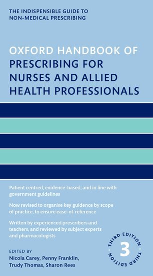 Oxford Handbook of Prescribing for Nurses and Allied Health Professionals Third Edition
