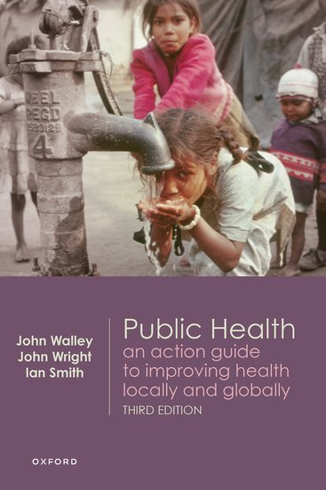 Public Health. An action guide to improving health locally and globally Third Edition