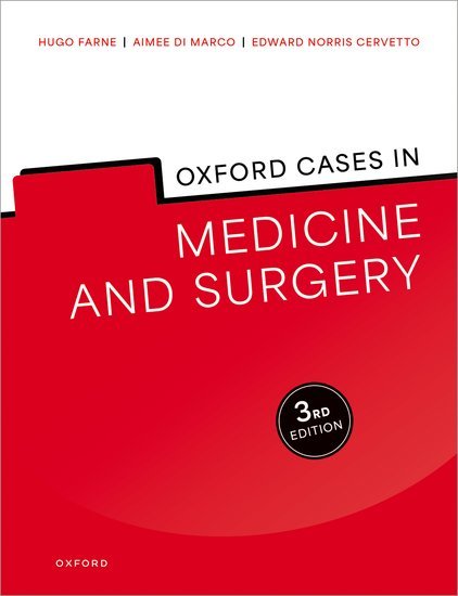 Oxford Cases in Medicine and Surgery Third Edition