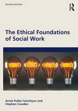 The Ethical Foundations of Social Work 2nd Edition