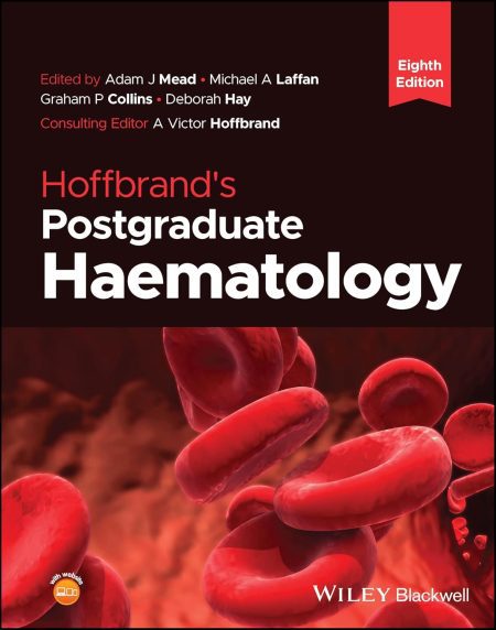 Hoffbrand's Postgraduate Haematology, 8th Edition
