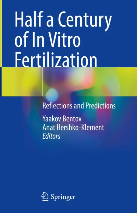Half a Century of In Vitro Fertilization. Reflections and Predictions