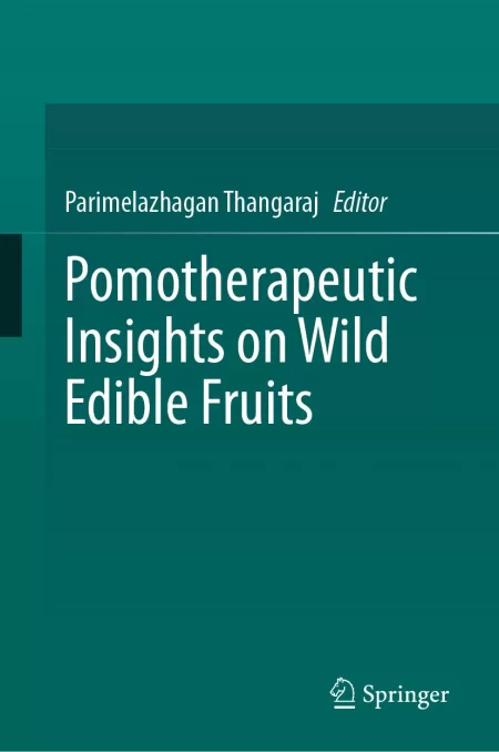 Pomotherapeutic Insights on Wild Edible Fruits
