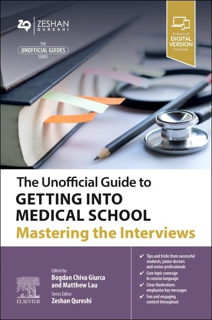 The Unofficial Guide to Getting Into Medical School: Mastering the Interviews, 1st Edition