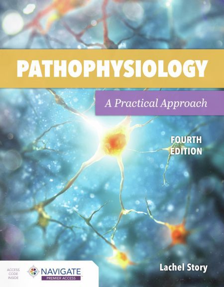 Pathophysiology: A Practical Approach, 4th Ed