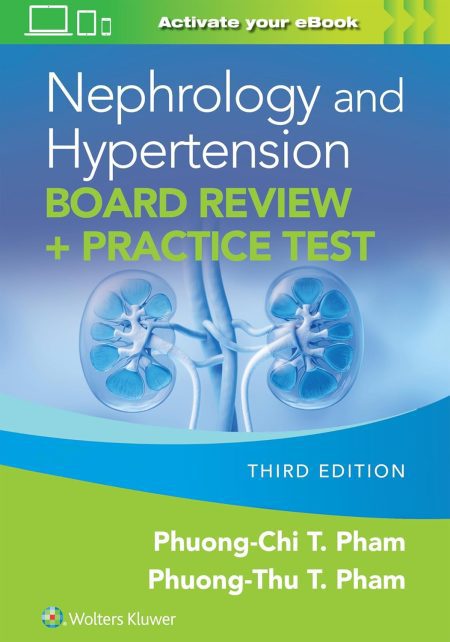 Nephrology and Hypertension Board Review: Print + eBook with Multimedia + Practice Test, Third edition