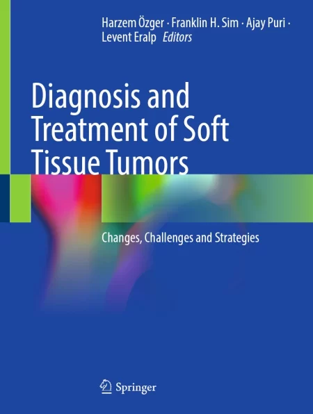 Diagnosis and Treatment of Soft Tissue Tumors. Changes, Challenges and Strategies