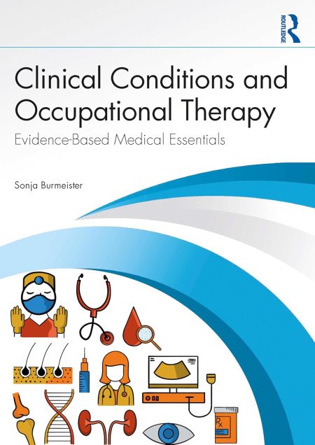 Clinical Conditions and Occupational Therapy. Evidence-Based Medical Essentials