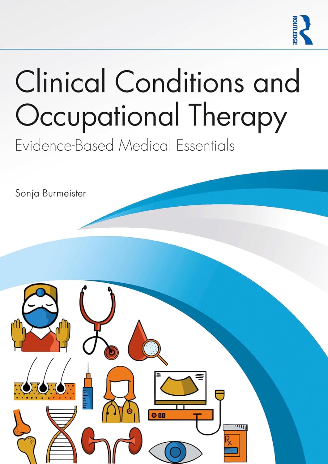 Clinical Conditions and Occupational Therapy. Evidence-Based Medical Essentials