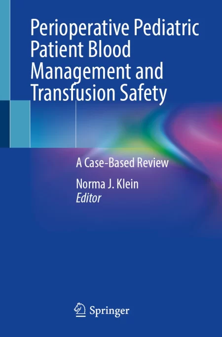 Perioperative Pediatric Patient Blood Management and Transfusion Safety