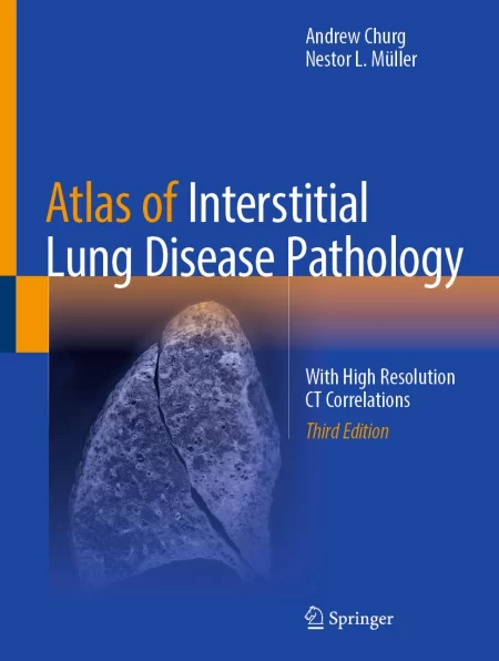 Atlas of Interstitial Lung Disease Pathology. With High Resolution CT Correlations