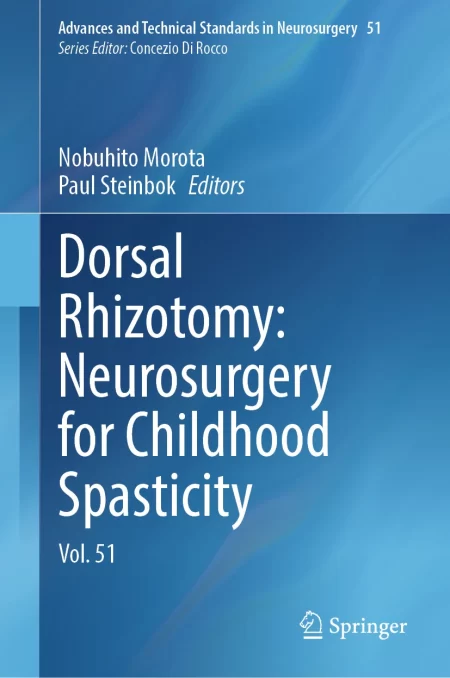 Dorsal Rhizotomy: Neurosurgery for Childhood Spasticity Vol. 51