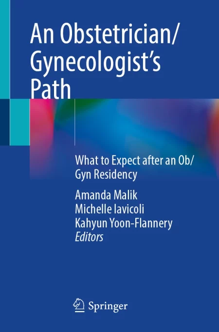 An Obstetrician/Gynecologist’s Path. What to Expect after an Ob/Gyn Residency