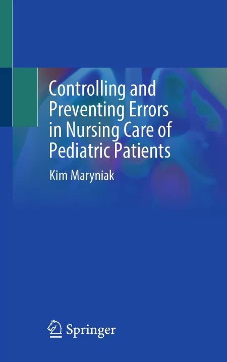 Controlling and Preventing Errors in Nursing Care of Pediatric Patients