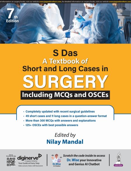 S Das A Textbook of Short and Long Cases in Surgery Including MCQs and OSCEs