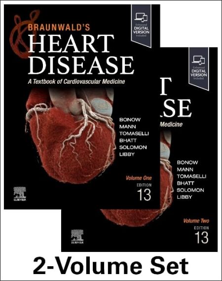 Braunwald’s Heart Disease, 2 Vol Set, 13th Edition. A Textbook of Cardiovascular Medicine