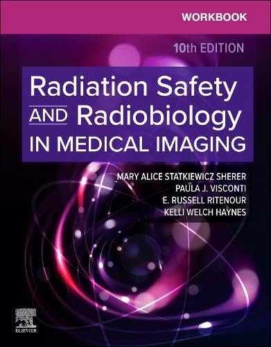 Workbook for Radiation Safety and Radiobiology in Medical Imaging, 10th Edition