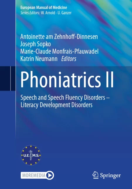 Phoniatrics II  Speech and Speech Fluency Disorders – Literacy Development Disorders